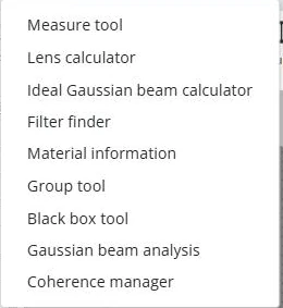 The Tools menu: Measure tool, Lens calculator, Ideal Gaussian beam calculator, Filter finder, Material information, Group tool, Black box tool, Gaussian beam analysis, Coherence manager